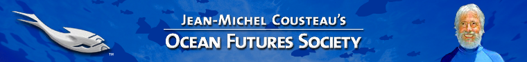 Jean-Michel Cousteau's Ocean Futures Society Banner