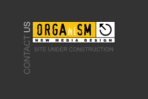 ORGAniSM Site Under Construction Message