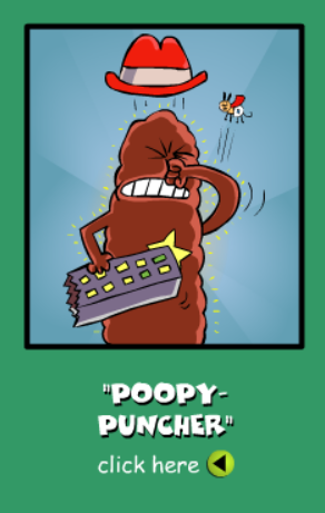 "Poopy-Puncher"