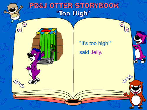 PB&J Otter: Too High