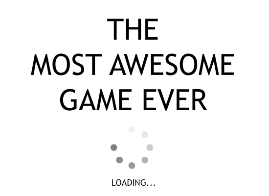 The Most Awesome Game Ever