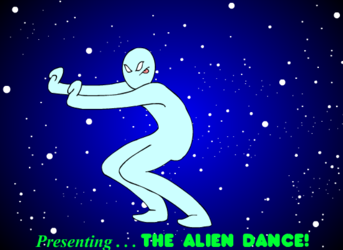 The Alien Dance!