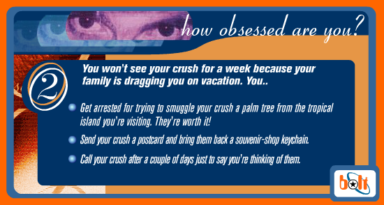 Egreetings.com "How Obsessed Are You?" Quiz