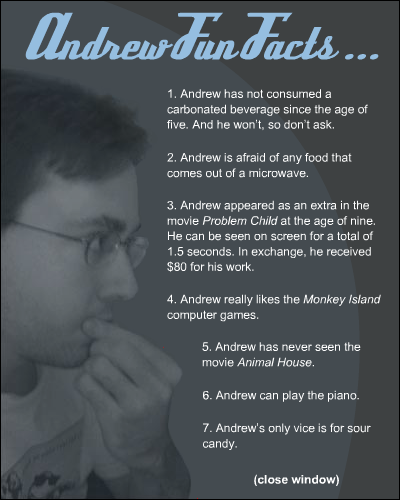 Andrew Fun Facts...