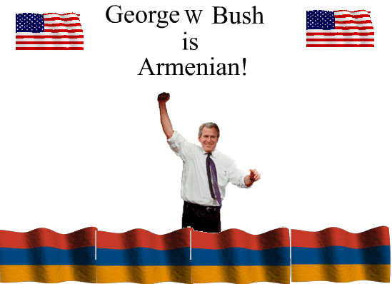 George W Bush is Armenian!