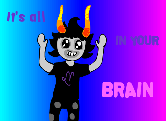 It's all in your brain