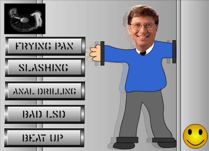 Torture Bill Gates