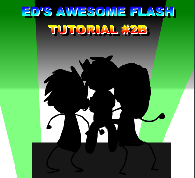 Ed's Awesome Flash Tutorial 2b