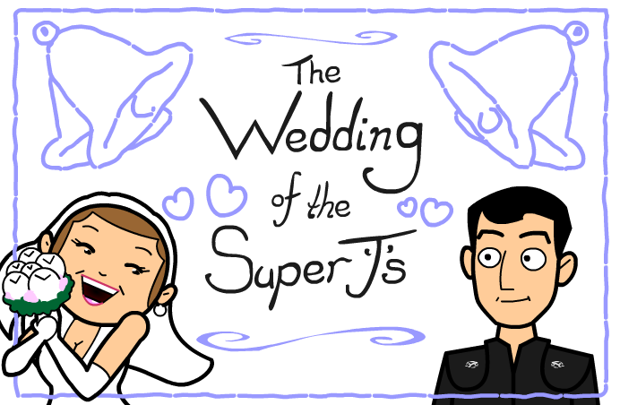 The Wedding of the Super Js