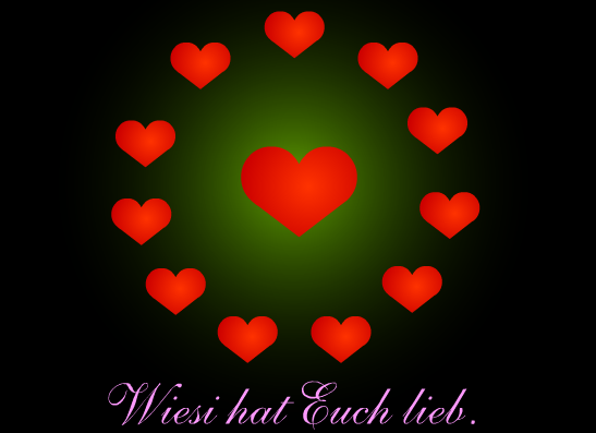 Wiesi hat Euch lieb