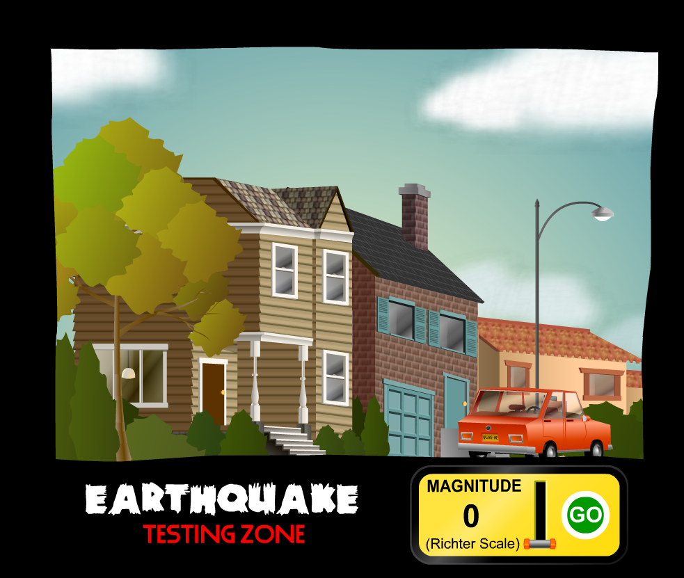 EARTHQUAKE: Testing Zone