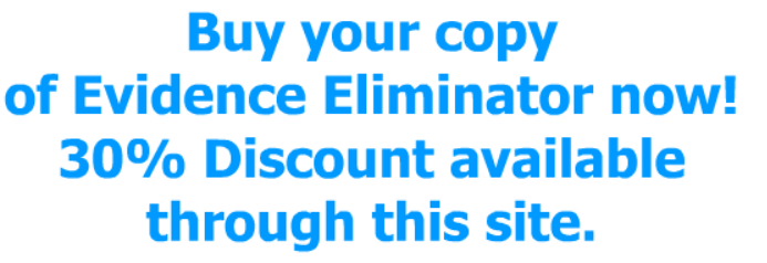 Buy your copy of Evidence Eliminator now! Banner Ad