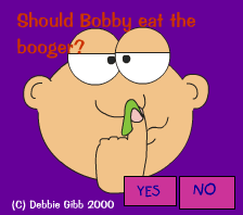 Bobby gets a Booger..