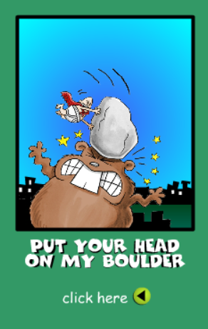 Put Your Head On My Boulder