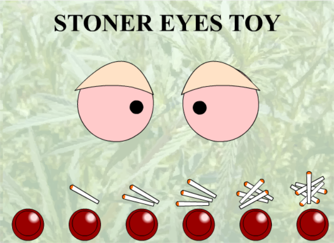 Stoner Eyes Toy