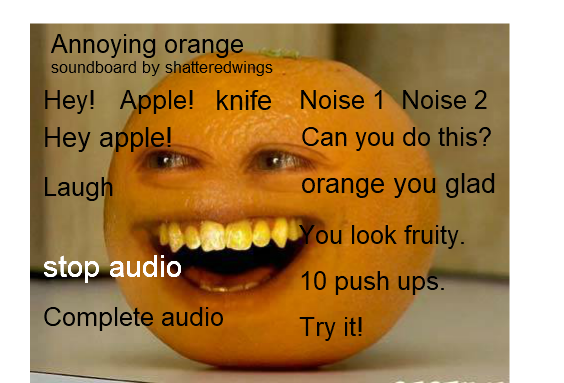 Annoying Orange Soundboard