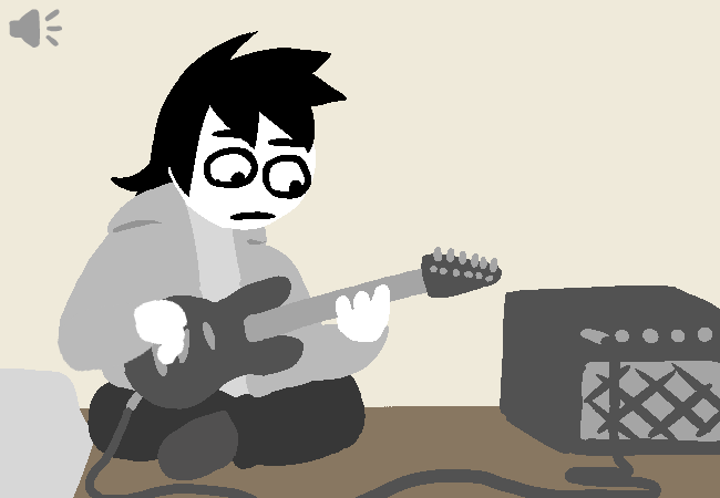 [S] Play your guitar so loud your BRO leaves.