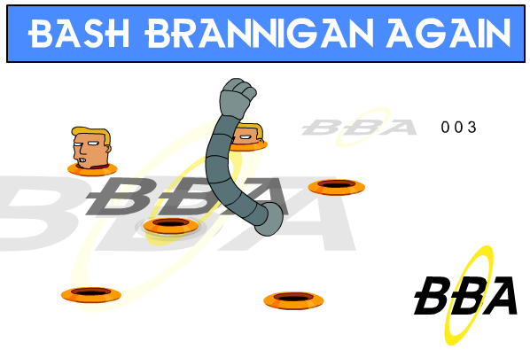 Bash Brannigan Again