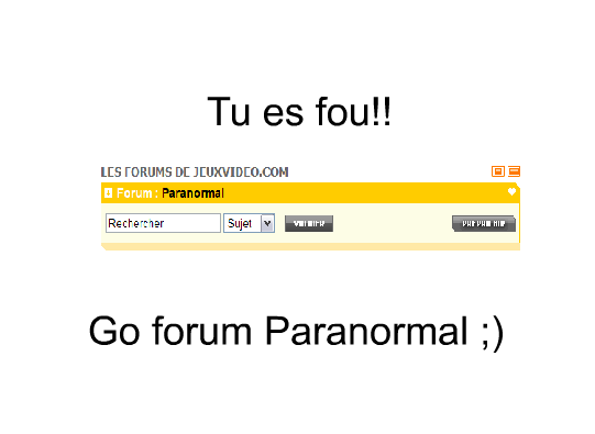 Go forum Paranormal ;)