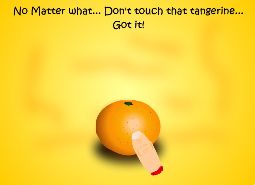 Don't Touch the Tangerine